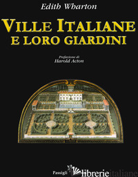 VILLE ITALIANE E LORO GIARDINI - WHARTON EDITH
