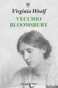 VECCHIO BLOOMSBURY - WOOLF VIRGINIA; MAZZOCCHI F. (CUR.)
