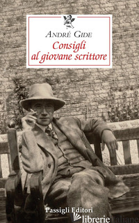 CONSIGLI AL GIOVANE SCRITTORE - GIDE ANDRE'; FERRARA M. (CUR.)