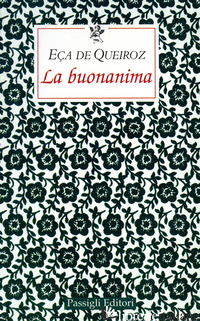 BUONANIMA (LA) - ECA DE QUEIROZ JOSE' MARIA; COLLO P. (CUR.)