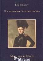 SOTTOTENENTE SUMMENZIONATO (IL) - TYNJANOV JURIJ N.; ZASLAVSKY V. (CUR.)