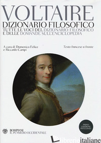 DIZIONARIO FILOSOFICO. TUTTE LE VOCI DEL DIZIONARIO FILOSOFICO E DELLE DOMANDE S - VOLTAIRE; FELICE D. (CUR.); CAMPI R. (CUR.)