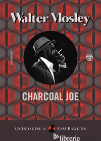 CHARCOAL JOE - MOSLEY WALTER