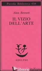 VIZIO DELL'ARTE (IL) - BENNETT ALAN