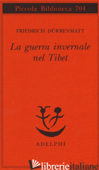 GUERRA INVERNALE NEL TIBET (LA) - DURRENMATT FRIEDRICH