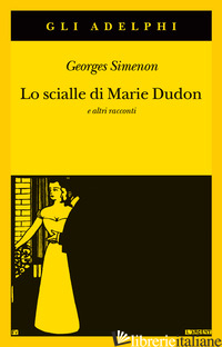 SCIALLE DI MARIE DUDON E ALTRI RACCONTI (LO) - SIMENON GEORGES