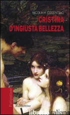 CRISTINA D'INGIUSTA BELLEZZA - COSENTINO NICOLA H.