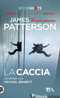 CACCIA (LA) - PATTERSON JAMES; LEDWIDGE MICHAEL