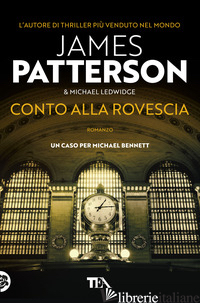 CONTO ALLA ROVESCIA - PATTERSON JAMES; LEDWIDGE MICHAEL