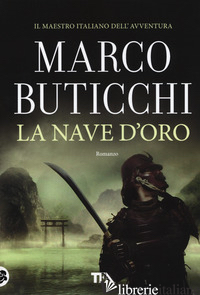 NAVE D'ORO (LA) - BUTICCHI MARCO