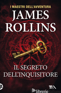 SEGRETO DELL'INQUISITORE (IL) - ROLLINS JAMES