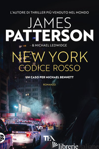 NEW YORK CODICE ROSSO - PATTERSON JAMES; LEDWIDGE MICHAEL