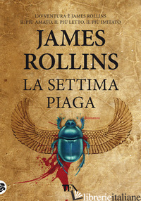 SETTIMA PIAGA. NUOVA EDIZ. (LA) - ROLLINS JAMES