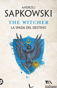 SPADA DEL DESTINO. THE WITCHER (LA). VOL. 2 - SAPKOWSKI ANDRZEJ