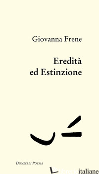 EREDITA' ED ESTINZIONE - FRENE GIOVANNA