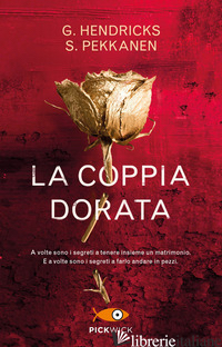 COPPIA DORATA (LA) - PEKKANEN SARAH; HENDRICKS GREER