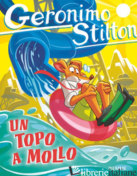 TOPO A MOLLO (UN) - STILTON GERONIMO