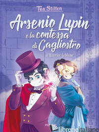 ARSENIO LUPIN E LA CONTESSA DI CAGLIOSTRO DI LEBLANC MAURICE - STILTON TEA