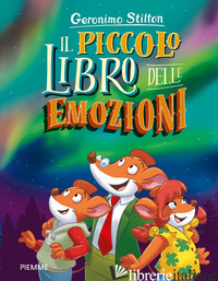 PICCOLO LIBRO DELLE EMOZIONI (IL) - STILTON GERONIMO