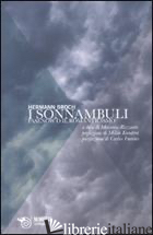 SONNAMBULI (I) - BROCH HERMANN; RIZZANTE M. (CUR.)