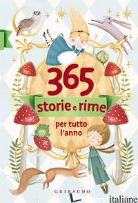 365 STORIE E RIME PER TUTTO L'ANNO. EDIZ. A COLORI - AA.VV.