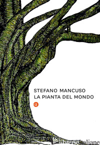 PIANTA DEL MONDO (LA) - MANCUSO STEFANO