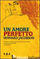 AMORE PERFETTO (UN) - JACOBSON HOWARD
