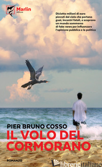 VOLO DEL CORMORANO (IL) - COSSO PIER BRUNO