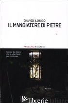 MANGIATORE DI PIETRE (IL) - LONGO DAVIDE
