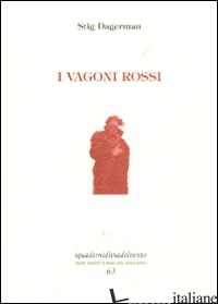 VAGONI ROSSI (I) - DAGERMAN STIG; ALESSANDRINI M. (CUR.)