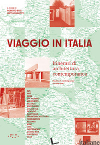 VIAGGIO IN ITALIA. ITINERARI DI ARCHITETTURA CONTEMPORANEA-ROUTES OF CONTEMPORAR - BOSI R. (CUR.); PAVAROTTI M. (CUR.)