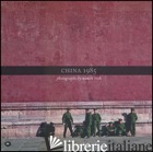 CHINA 1985. EDIZ. ITALIANA E INGLESE - FOA' ROBIN