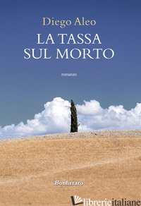TASSA SUL MORTO (LA) - ALEO DIEGO