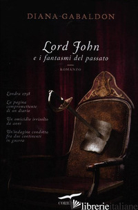 LORD JOHN E I FANTASMI DEL PASSATO - GABALDON DIANA