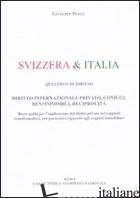 SVIZZERA & ITALIA. QUESTIONI DI DIRITTO. DIRITTO INTERNAZIONALE PRIVATO, CONIUGI - PESCE GIUSEPPE