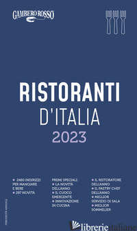 RISTORANTI D'ITALIA DEL GAMBERO ROSSO 2023 - AA.VV.