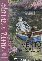 VENTO TRA I SALICI (IL) - GRAHAME KENNETH