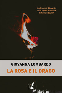 ROSA E IL DRAGO (LA) - LOMBARDO GIOVANNA