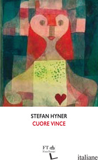 CUORE VINCE - HYNER STEFAN; RUCHAT A. (CUR.)