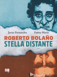 STELLA DISTANTE - BOLANO ROBERTO; FERNANDEZ JAVIER; MARIN FANNY; ZAVAGNA G. (CUR.)