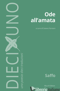 ODE ALL'AMATA - SAFFO; FORNARO S. (CUR.)