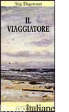 VIAGGIATORE (IL) - DAGERMAN STIG