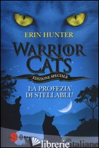 PROFEZIA DI STELLABLU. WARRIOR CATS (LA) - HUNTER ERIN