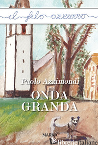 ONDA GRANDA - AZZIMONDI PAOLO