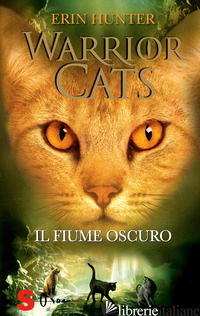 FIUME OSCURO. WARRIOR CATS (IL) - HUNTER ERIN