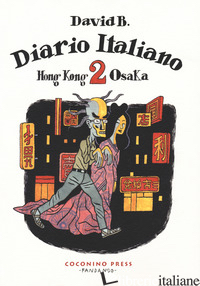 DIARIO ITALIANO. VOL. 2: HONG KONG-OSAKA - DAVID B.