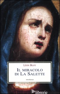 MIRACOLO DI LA SALETTE (IL) - BLOY LEON