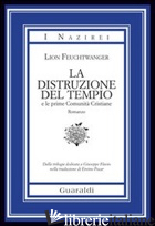 DISTRUZIONE DEL TEMPIO E LE PRIME COMUNITA' CRISTIANE (LA) - FEUCHTWANGER LION