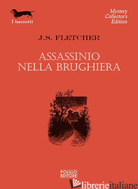 ASSASSINIO NELLA BRUGHIERA - FLETCHER JOSEPH SMITH