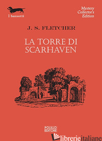 TORRE DI SCARHAVEN (LA) - FLETCHER JOSEPH SMITH